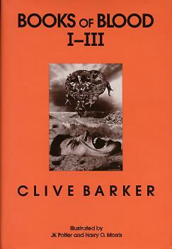Books of Blood: Volume One (Books of Blood, #1) by Clive Barker